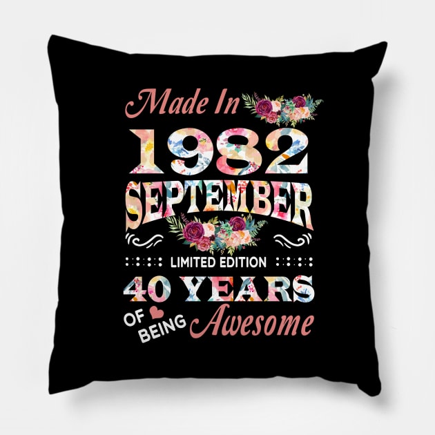 Made In 1982 September 40 Years Of Being Awesome Flowers Pillow by Vladis