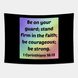 Bible Verse 1 Corinthians 16:13 Tapestry