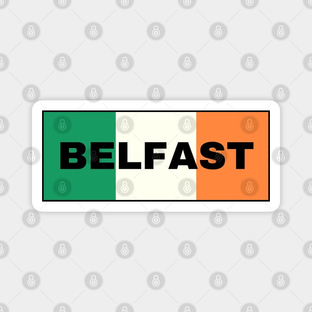 Belfast City in Irish Flag Magnet by aybe7elf