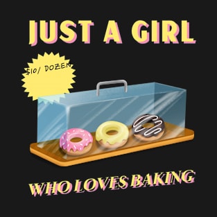 Just A Girl Who Loves Baking T-Shirt