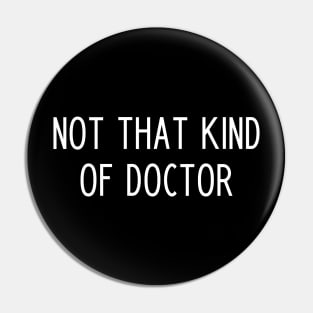 Funny PHD Graduation Slogan Pin