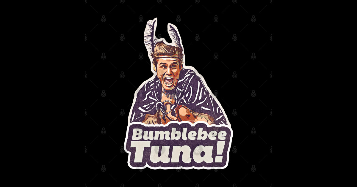 Bumblebee Tuna Ace Ventura When Nature Calls Posters and Art Prints