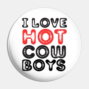 I love hot cowboys Pin