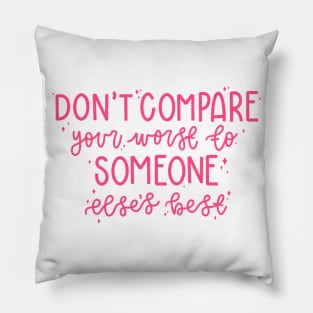 Don't Compare (pink) Pillow