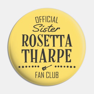 The Godmother of Rock & Roll: Sister Rosetta Tharpe Fan Club (dark text) Pin