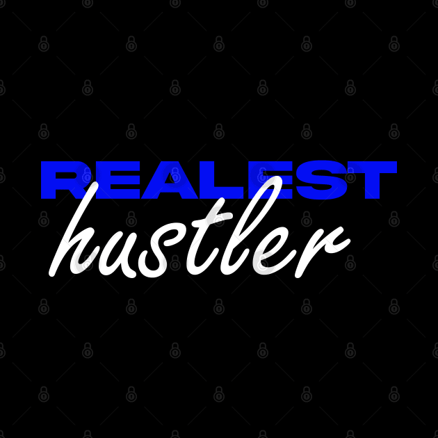 Realest Hustler by Proway Design