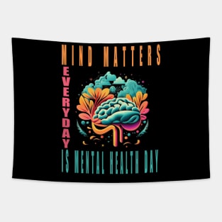 Mind matters everyday is mental health day Tapestry