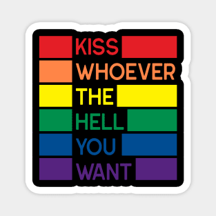 Kiss Whoever The Hell You Want Magnet