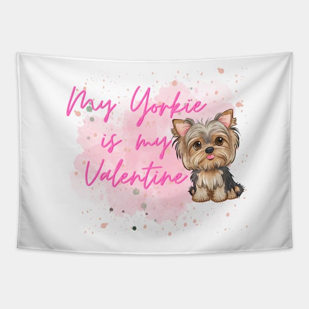 My yorkie is my valentine Tapestry by artofstacy