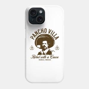 Pancho Villa: Rebel with a Cause Phone Case