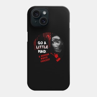 Go A Little Mad Swag Phone Case