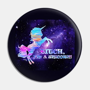 I'M A UNICORN!!! Pin