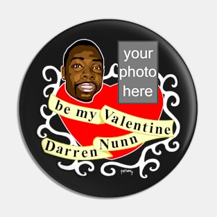 Darren Nunn (St. Valentine's Day) Pin