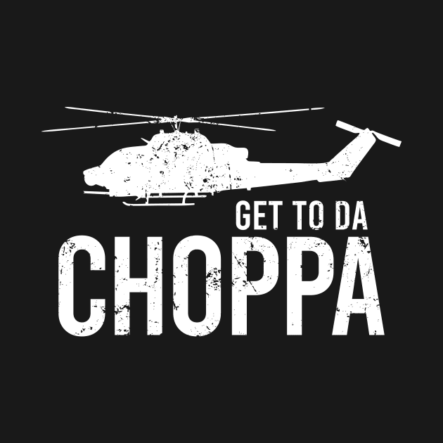 Get To Da Choppa! by The Soviere