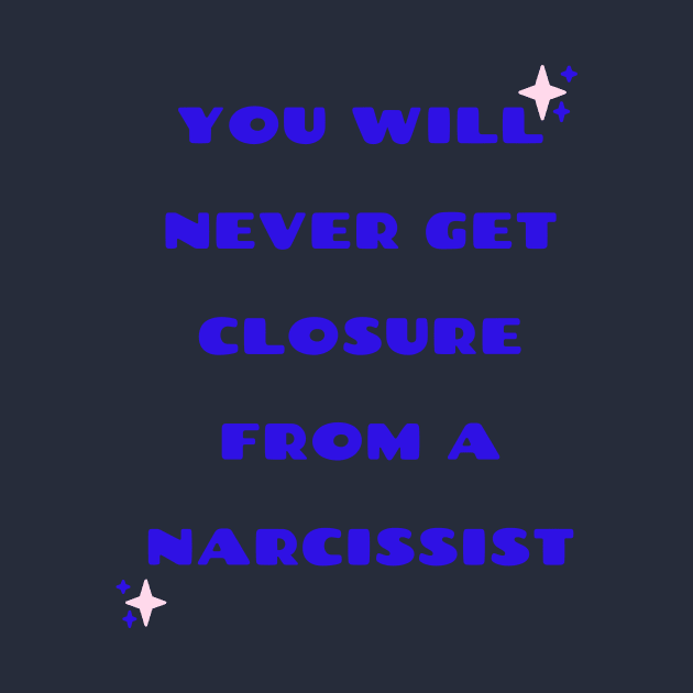 Closure from a Narcissist by twinkle.shop