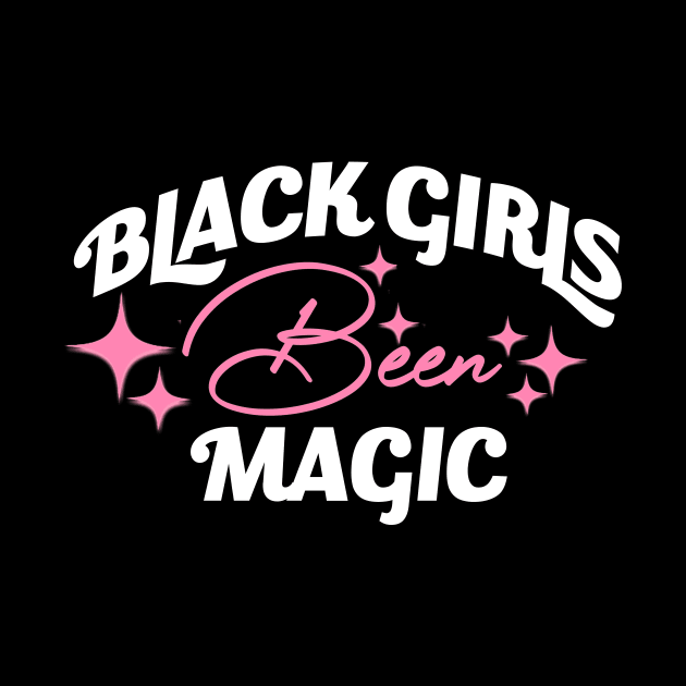 Black Girls Been Magic Slay Snack African American by artbooming