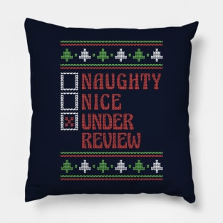 Naughty Nice Under Review Ugly Holiday Sweater Funny Christmas Pillow