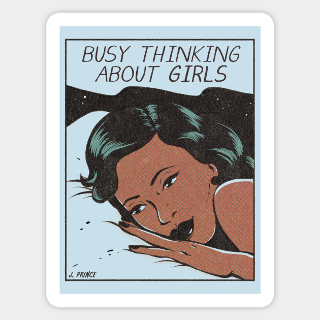 Busy Thinking About Girls - Lesbian - Sticker