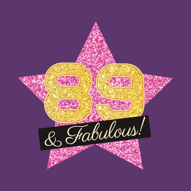 89th Birthday Gifts Women Fabulous - Pink Gold by BetterManufaktur