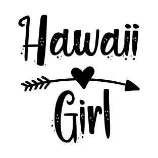 Hawaii girl is the prettiest !! T-Shirt