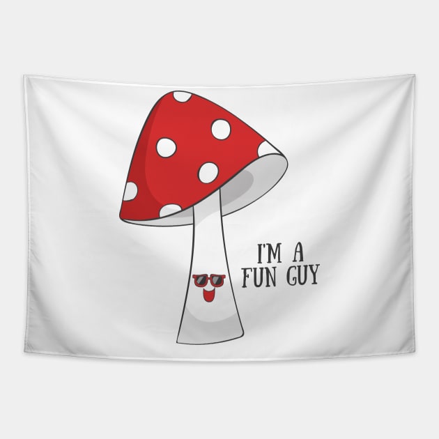 I'm A Fun Guy, Funny Cute Mushroom Vegetarian Vegan Tapestry by Dreamy Panda Designs