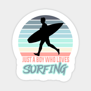 Just A Boy Who Loves Surfing Magnet