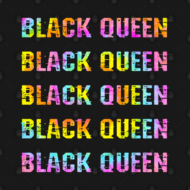 Disover Empowered sassy melanin queen, princess. Black girl magic. Black female lives matter. Protect, respect, empower, support black girls. More power to black women. Smash the patriarchy. Tie dye quote - Black Girl Magic - T-Shirt