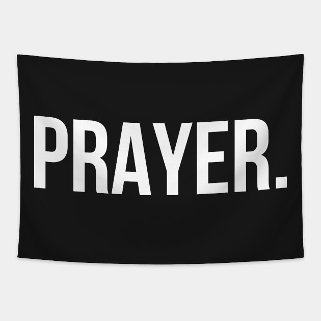 Prayer | Christian T-Shirt, Hoodie and Gifts Tapestry by ChristianLifeApparel