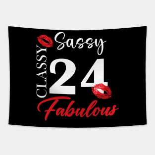 Sassy classy fabulous 24, 24th birth day shirt ideas,24th birthday, 24th birthday shirt ideas for her, 24th birthday shirts Tapestry