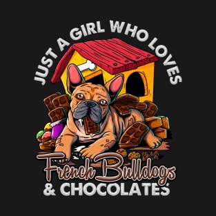 Funny Just A Girl Who Loves French Bulldogs & Chocolates T-Shirt