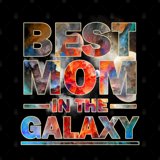 best mom in the galaxy by tioooo