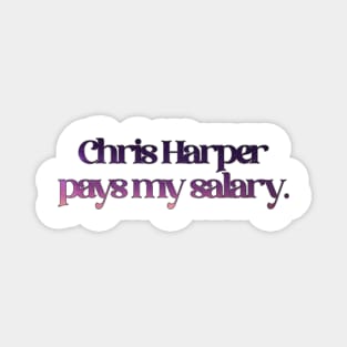 Patti Lu Pone - Chris Harper Pays my Salary Magnet