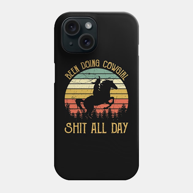 Been Doing Cowgirl Shit All Day Phone Case by AnnetteNortonDesign