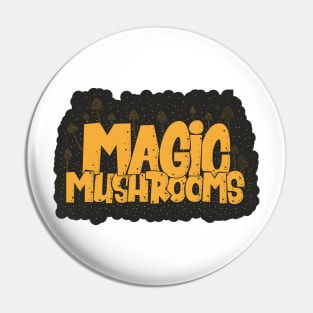 Magic Mushrooms - Psilocybin - Psychedelic Art Pin