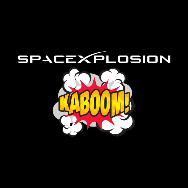 SpaceXplosion Exploding Rocket Kaboom! by Movie Vigilante