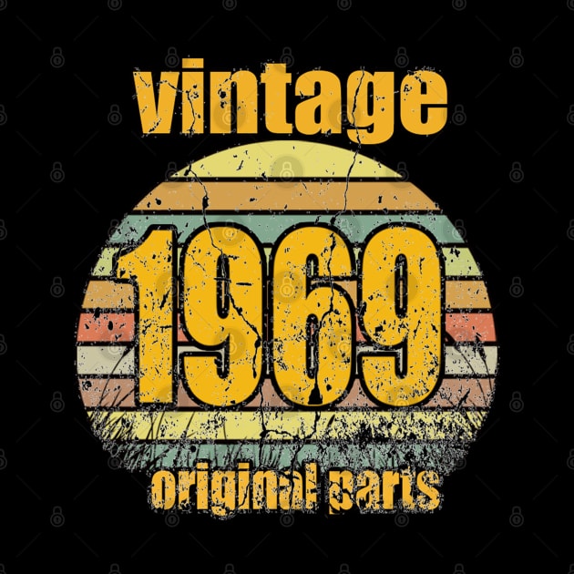 Vintage 1969 All Original Parts Men Women 51st Birthday by graficklisensick666