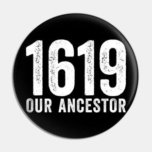 1619 - Africa America Our Ancestor Pin