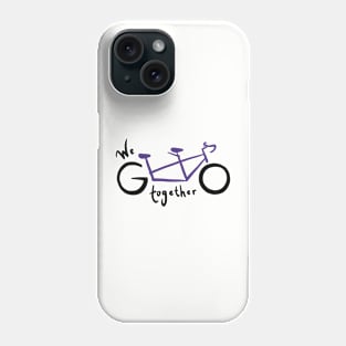 We go together - purple Phone Case