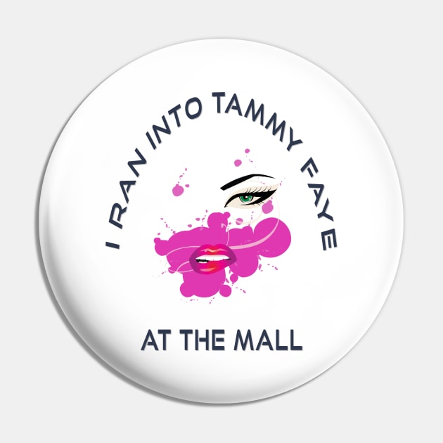 Tammy Faye Bakker Pin by TOPTshirt