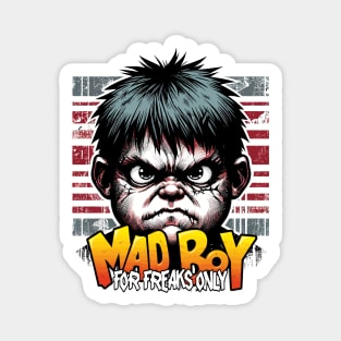 Mad Boy, For Freaks Only Magnet