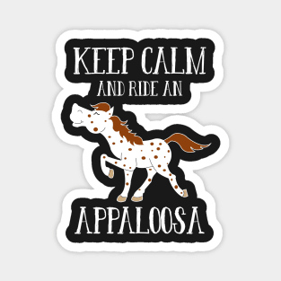 Keep Calm and Ride an Appaloosa Red Roan Horse Magnet