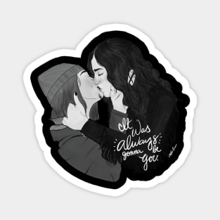 Wynhaught kiss - it was always gonna be you Magnet