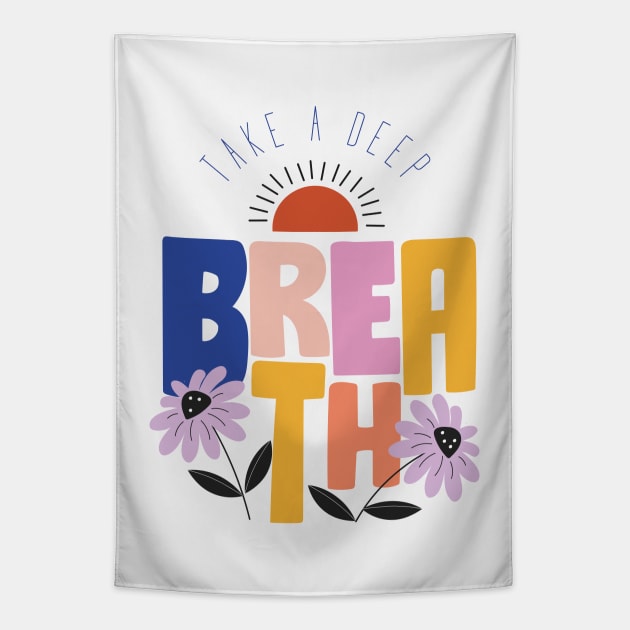 Take a deep breath breathing inhale exhale boho bohemian nature yoga happy enjoy life Tapestry by sugarcloudlb-studio