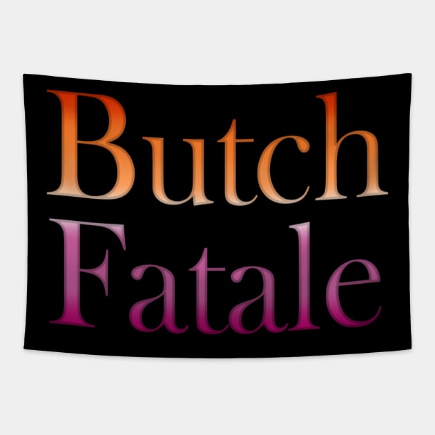 Butch Fatale Tapestry by Show No Marcy 