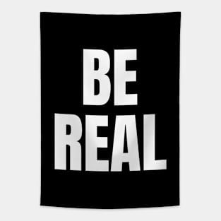 Be Real Tapestry