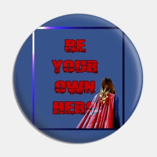 Be your own hero - v2 Pin