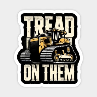 Tread On Them Bold Statement Yellow and Black Magnet