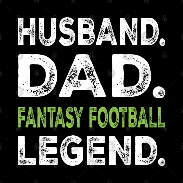 Husband Dad Fantasy Football Legend by busines_night