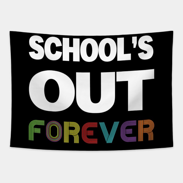 Schools Out Forever Shirt - Teacher Retirement Gift Tapestry by Sharilyn Bars