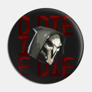 DIE DIE DIE - Reaper Overwatch Pin